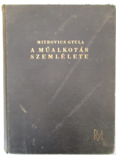 Mitrovics Gyula - A malkots szemllete