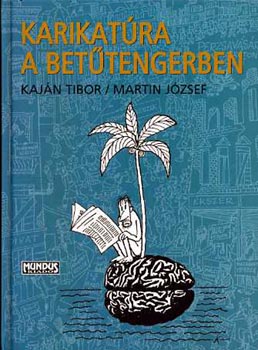 Kajn Tibor - Martin Jzsef - Karikatra a bettengerben