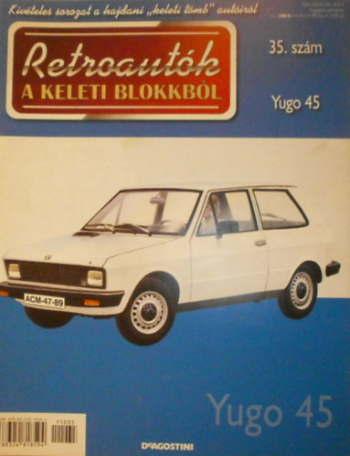Joanna Dowgiatto-Tyszka (szerk.) - Retroautók a keleti blokkból 35. - Yugo 45
