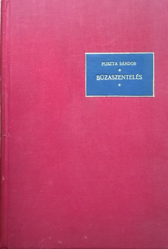 Puszta Sándor - Búzaszentelés