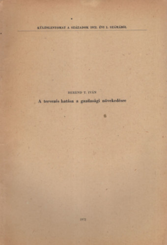 Berend T. Ivn - A tervezs hatsa a gazdasgi nvekedsre - Klnlenyomat