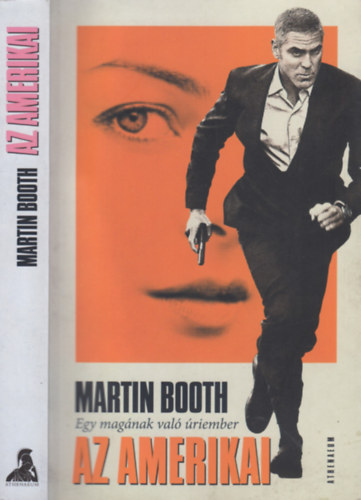 Martin Booth - Az amerikai - Egy magnak val riember