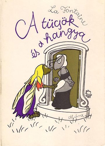 Jean De La Fontaine - A t�cs�k �s a hangya (Jean Effel rajzaival)