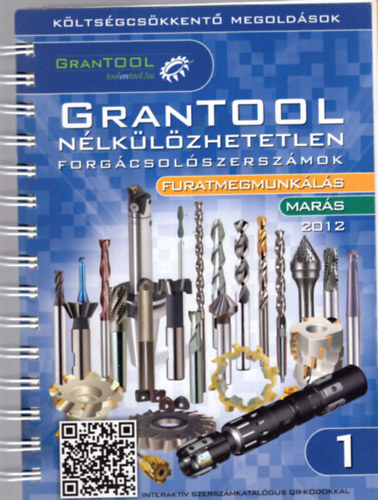 Grantool n�lk�l�zhetetlen forg�csol�szersz�mok- Furatmegmunk�l�s- Mar�s 2012