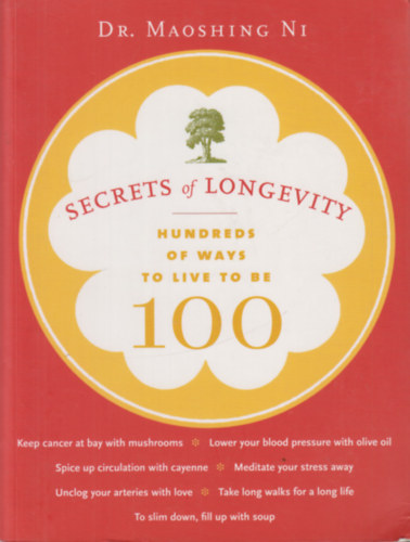 Dr. Maoshing Ni - Secrets of Longevity - Hundreds of ways to live to be 100