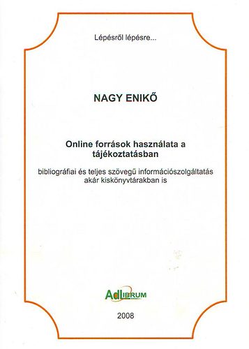 Nagy Enik - Online forrsok hasznlata a tjkoztatsban