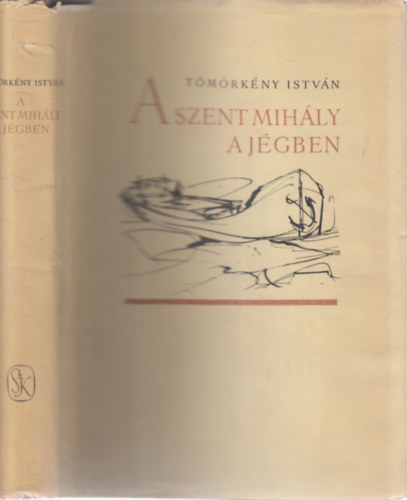 Tömörkény István - A Szent Mihály a jégben