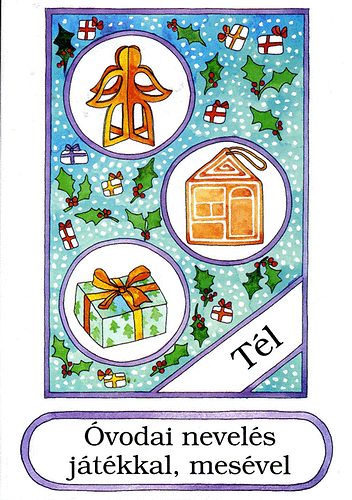Óvodai nevelés játékkal, mesével 3. - Tél