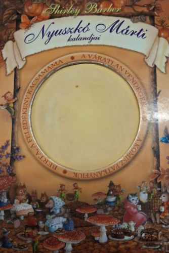 Shirley Barber - Nyuszk� M�rti kalandjai - CD n�lk�l!
