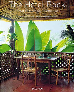 T. Reins; A. Taschen - The hotel book - Great escapes South America