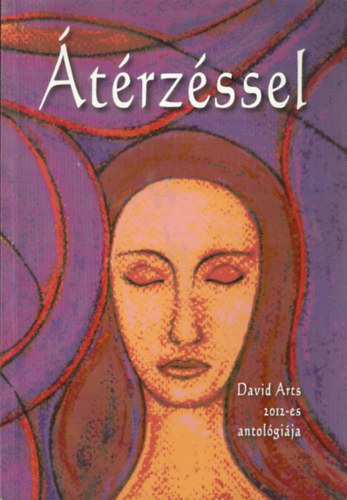 Putnoki A. Dvid szerk. - trzssel - David Arts 2012-es antolgija