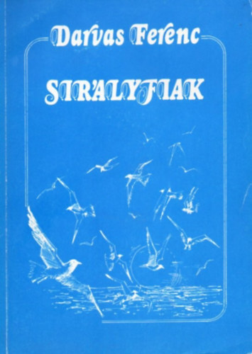Darvas Ferenc - Sirályfiak