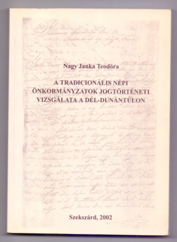 Nagy Janka Teod�ra - A tradicion�lis n�pi �nkorm�nyzatok jogt�rt�neti vizsg�lata a D�l-Dun�nt�lon