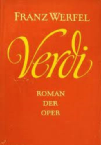Franz Werfel - Verdi - Roman der Oper