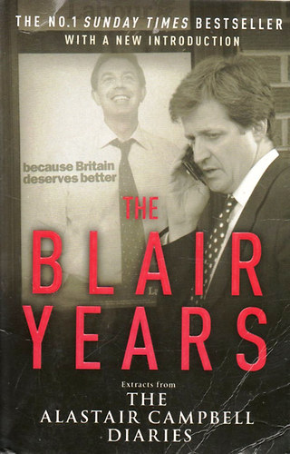 Alastair Campbell - The Blair Years