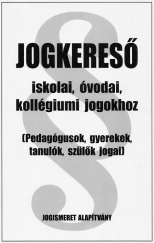 Jogkeres - Iskolai, kollgiumi jogokhoz