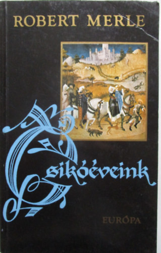 Robert Merle - Csik��veink