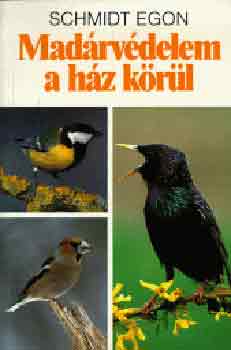 Schmidt Egon - Madrvdelem a hz krl