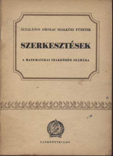 Gazs� Istv�n - Szerkeszt�sek a matematikai szakk�r�k sz�m�ra