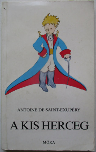 Antoine de Saint-Exupéry - A kis herceg