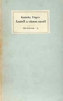 Karinthy Frigyes - Amiről a vászon mesél