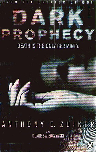 Anthony E. Zuiker - Dark Prophecy