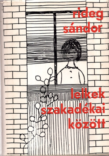 Dr. Rideg Sndor - Lelkek szakadkai kztt