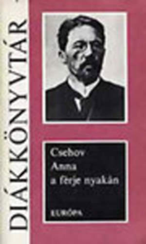 Csehov Anton - Anna a férje nyakán