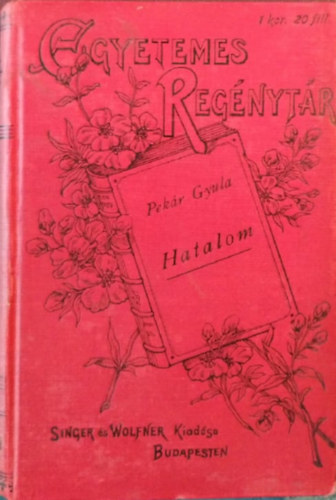 Pek�r Gyula - Hatalom (Egyetemes Reg�nyt�r)