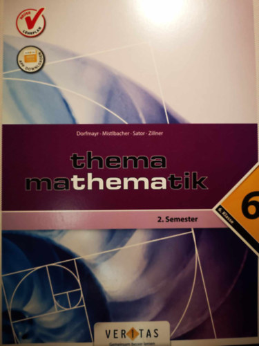 Dorfmayr - Mistlbacher - Sator - Zillner - Thema Mathematik : 6. Klasse.: 2. Semester