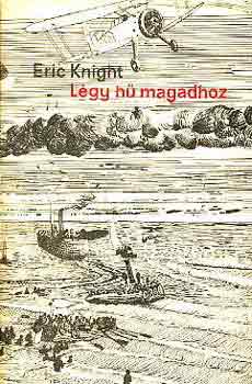 Eric Knight - L�gy h� magadhoz
