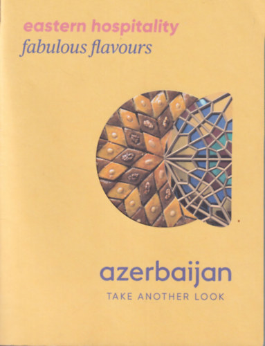 Eastern hospitality fabulous flavours Azerbaijan - Take another look