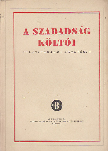 Rubin Péter szerk. - A szabadság költői: Világirodalmi antológia