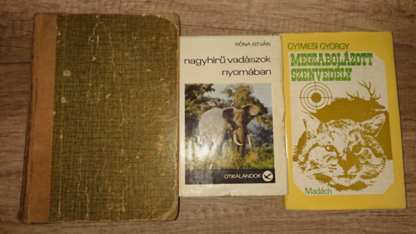 Gyimesi György, Rudolf Luskac Róna István - 3 könyv a vadászatról: Nagyhírű vadászok nyomában, Megzabolázott szenvedély, Végtelen vadászmezőkön