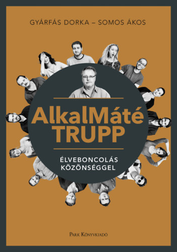 Somos �kos Gy�rf�s Dorka - AlkalM�t� Trupp