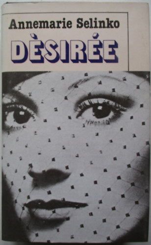 Annamarie Selinko - D�sir�e