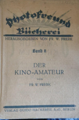 Der kino-amateur (a filmes amat�r n�met nyelven)