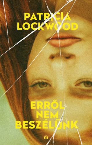 Patricia Lockwood - Err�l nem besz�l�nk