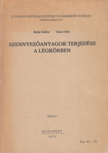 Gács Iván Bede Gábor - Szennyezőanyagok terjedése a légkörben