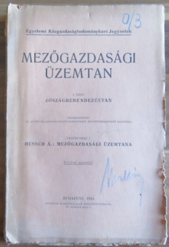 Mez�gazdas�gi �zemtan I. r�sz - J�sz�gberendez�stan (Egyetemi K�zgazdas�gtudom�nykari Jegyzetek)
