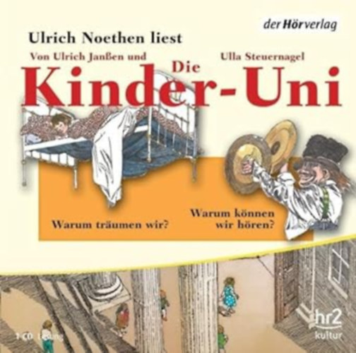 Ulla Steuernagel Ulrich Janen - Die Kinder-Uni. Warum trumen wir? Warum knnen wir hren?  - Hangosknyv nmet nyelven