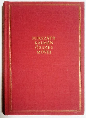 Miksz�th K�lm�n - Miksz�th K�lm�n levelez�se I-III. (1865-1910)