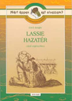 Rgyanszky Zsuzsanna  (szerk.) - Olvasmnynapl Erich Knight Lassie hazatr cm regnyhez