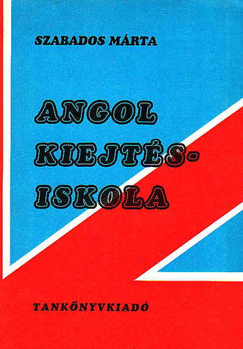 Szabados M�rta - Angol kiejt�siskola