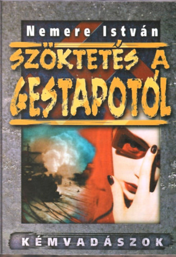 Nemere Istvn - Szktets a Gestapotl