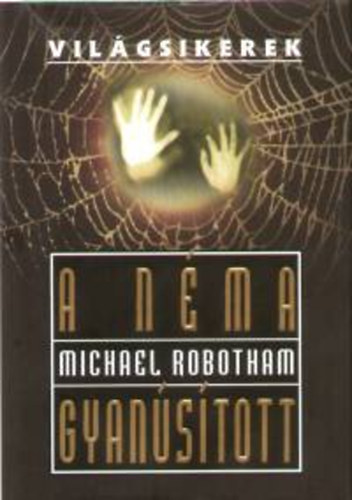 Michael Robotham - A néma gyanúsított