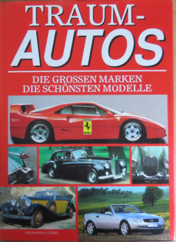 Ingo Seiff - Traumautos: Die Grossen Marken - Die Sch�nsten Modelle