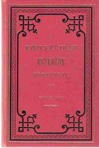 Csikvári Jákó - A közlekedési eszközök története II.