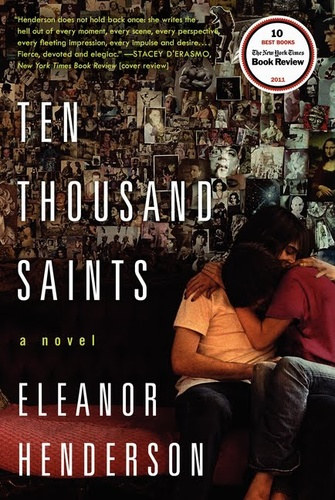 Eleanor Henderson - Ten Thousand Saints - a novel