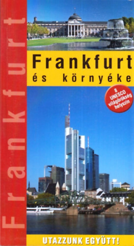 Pátzelt Hajnal, Marton Jenő Wierdl Viktor - Frankfurt és környéke